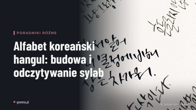 Alfabet koreański hangul: budowa i odczytywanie sylab