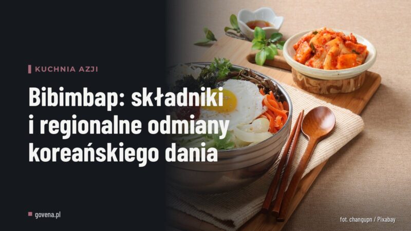 Bibimbap: składniki i regionalne odmiany koreańskiego dania