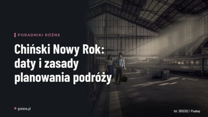 Chiński Nowy Rok: daty i zasady planowania podróży