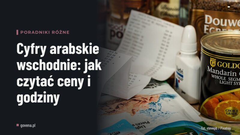 Cyfry arabskie wschodnie: jak czytać ceny i godziny