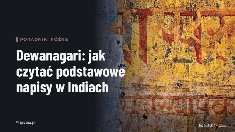 Dewanagari: jak czytać podstawowe napisy w Indiach
