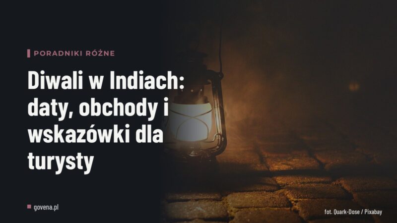 Diwali w Indiach: daty, obchody i wskazówki dla turysty