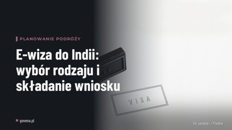 E-wiza do Indii: wybór rodzaju i składanie wniosku