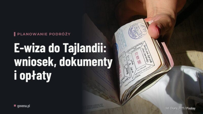 E-wiza do Tajlandii: wniosek, dokumenty i opłaty