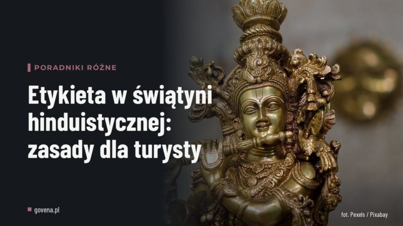Etykieta w świątyni hinduistycznej: zasady dla turysty
