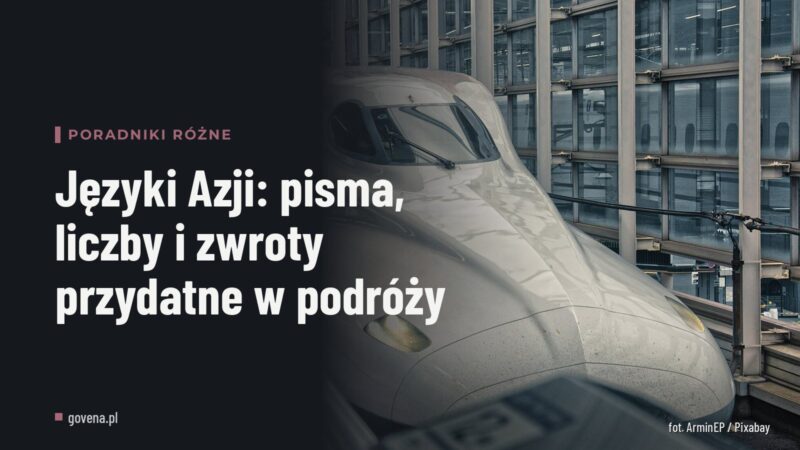 Języki Azji: pisma, liczby i zwroty przydatne w podróży