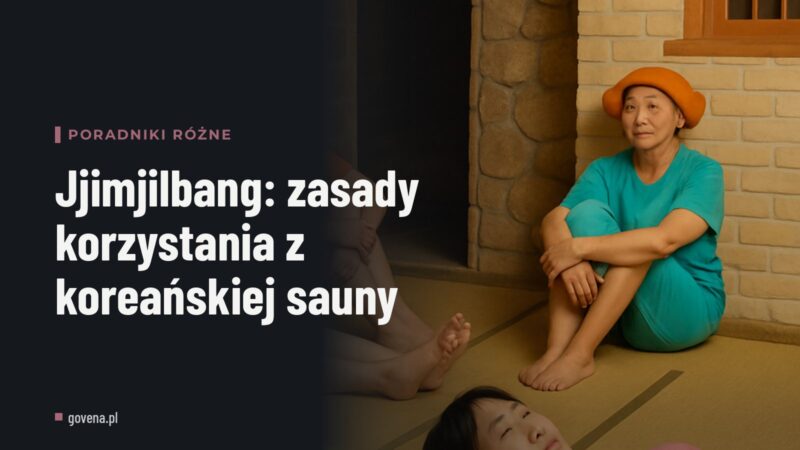 Jjimjilbang: zasady korzystania z koreańskiej sauny