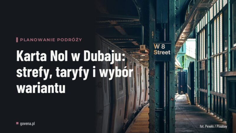 Karta Nol w Dubaju: strefy, taryfy i wybór wariantu