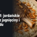 Mansaf: jordańskie danie z jagnięciny i jameedu