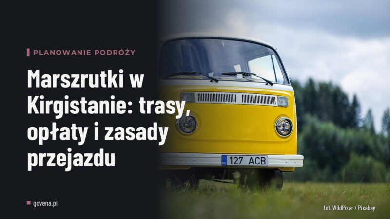 Marszrutki w Kirgistanie: trasy, opłaty i zasady przejazdu
