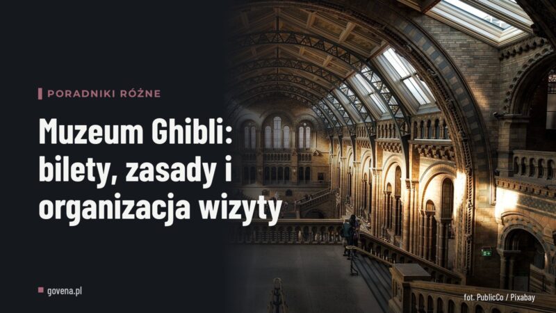 Muzeum Ghibli: bilety, zasady i organizacja wizyty