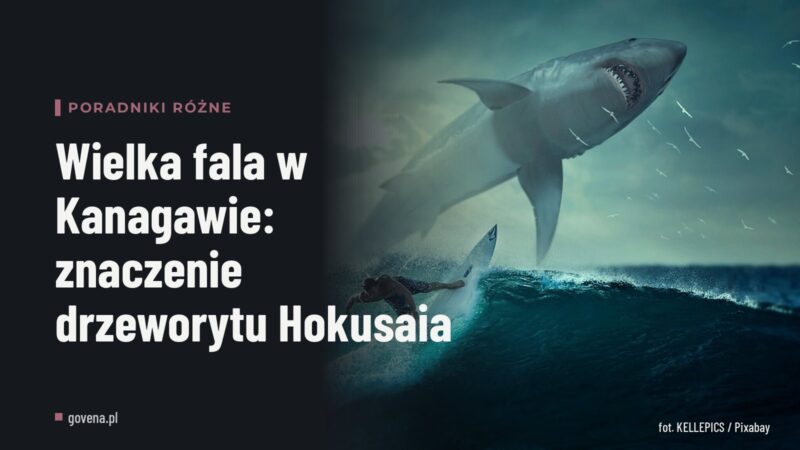 Wielka fala w Kanagawie: znaczenie drzeworytu Hokusaia