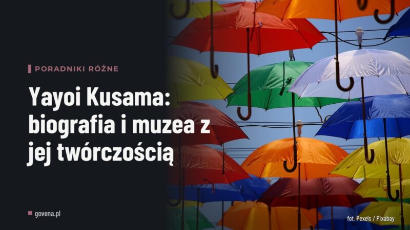 Yayoi Kusama: biografia i muzea z jej twórczością